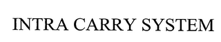 INTRA CARRY SYSTEM