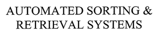 AUTOMATED SORTING & RETRIEVAL SYSTEMS