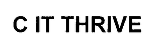 C IT THRIVE