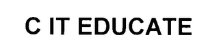 C IT EDUCATE