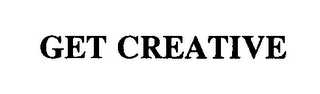 GET CREATIVE