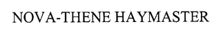 NOVA-THENE HAYMASTER