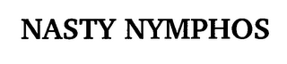 NASTY NYMPHOS