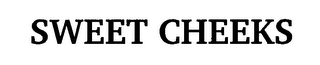 SWEET CHEEKS