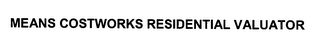 MEANS COSTWORKS RESIDENTIAL VALUATOR