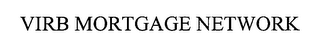 VIRB MORTGAGE NETWORK