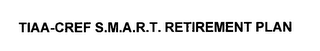 TIAA-CREF S.M.A.R.T. RETIREMENT PLAN