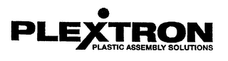 PLEXTRON PLASTIC ASSEMBLY SOLUTIONS