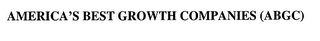 AMERICA'S BEST GROWTH COMPANIES (ABGC)