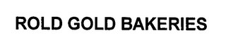 ROLD GOLD BAKERIES