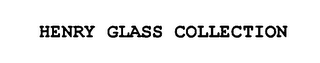 HENRY GLASS COLLECTION