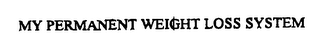 MY PERMANENT WEIGHT LOSS SYSTEM