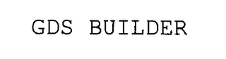 GDS BUILDER