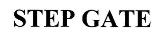 STEP GATE