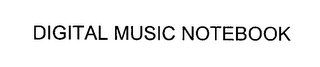 DIGITAL MUSIC NOTEBOOK