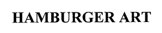 HAMBURGER ART