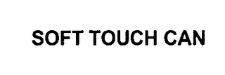 SOFT TOUCH CAN