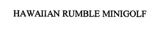 HAWAIIAN RUMBLE MINIGOLF