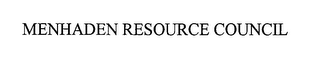 MENHADEN RESOURCE COUNCIL