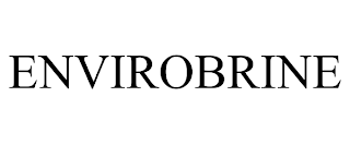 ENVIROBRINE