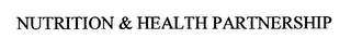 NUTRITION & HEALTH PARTNERSHIP