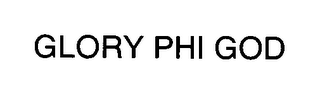 GLORY PHI GOD