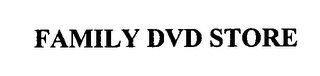 FAMILY DVD STORE