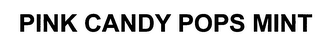 PINK CANDY POPS MINT