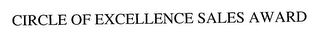 CIRCLE OF EXCELLENCE SALES AWARD