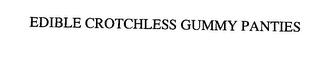 EDIBLE CROTCHLESS GUMMY PANTIES