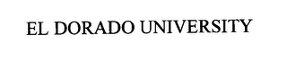 EL DORADO UNIVERSITY