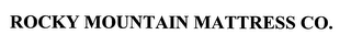 ROCKY MOUNTAIN MATTRESS CO.