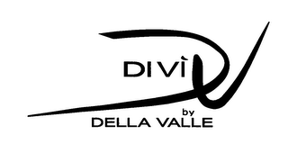 D V DIVI BY DELLA VALLE
