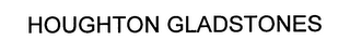 HOUGHTON GLADSTONES