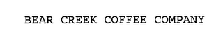 BEAR CREEK COFFEE COMPANY