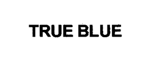 TRUE BLUE