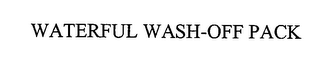 WATERFUL WASH-OFF PACK