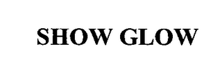 SHOW GLOW