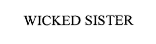 WICKED SISTER