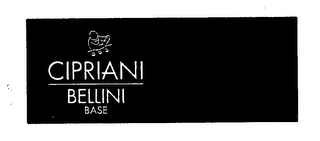 CIPRIANI BELLINI BASE
