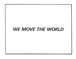 WE MOVE THE WORLD