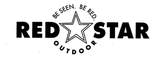 RED STAR OUTDOOR BE SEEN.BE RED