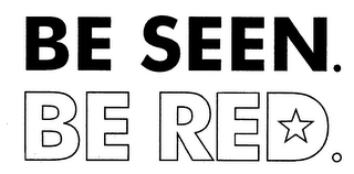 BE SEEN. BE RED.