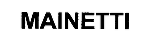 MAINETTI