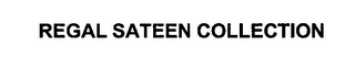REGAL SATEEN COLLECTION