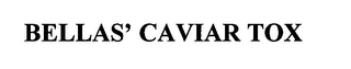 BELLAS' CAVIAR TOX