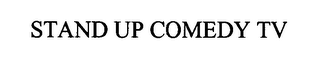 STAND UP COMEDY TV