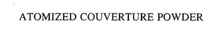 ATOMIZED COUVERTURE POWDER
