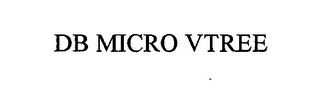 DB MICRO VTREE