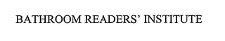 BATHROOM READERS' INSTITUTE